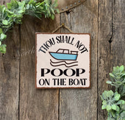 Thou Shall Not Poop On The Boat, Nautical Sign, Boat Sign