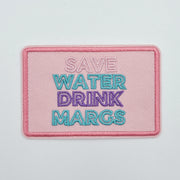 Save Water Drink Margs Embroidered HAT/POCKET Patch