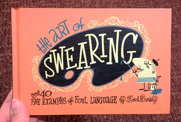 Art of Swearing: Over 40 Examples of Colourful Language – Setting The Space