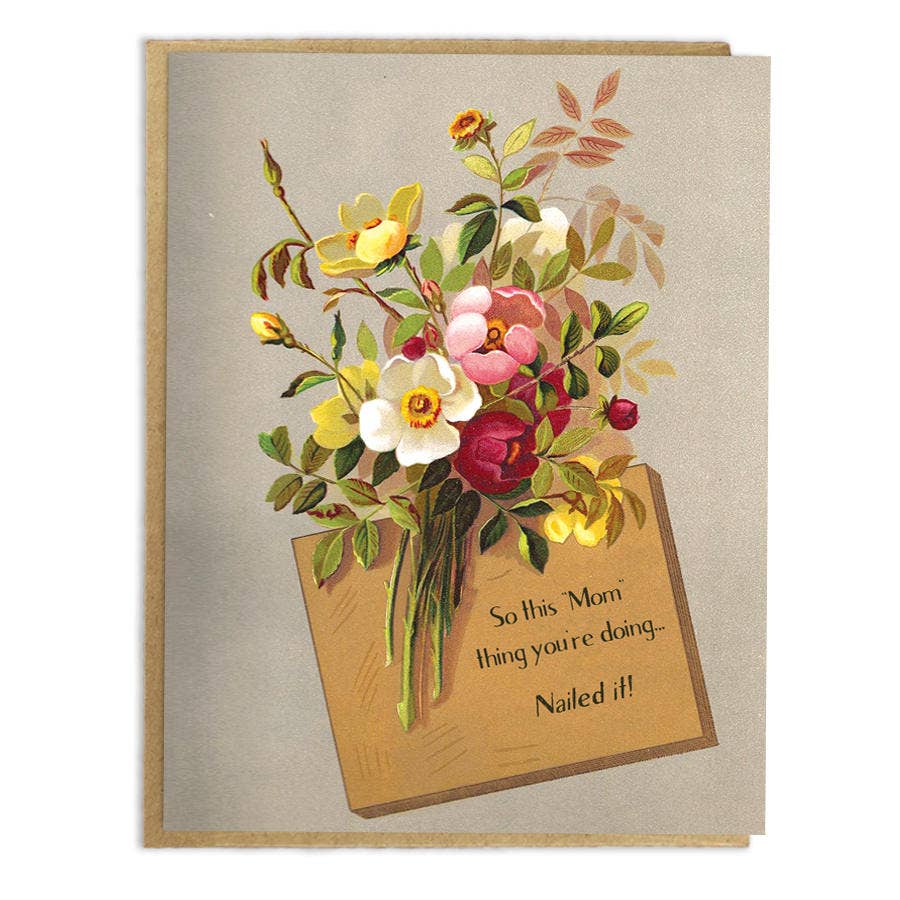 Mother's Day Card; Victorian Vintage Imagery; So This Mom Thing You're Doing- Nailed It; Sweet and Funny Mother's Day; Original Mother's Day