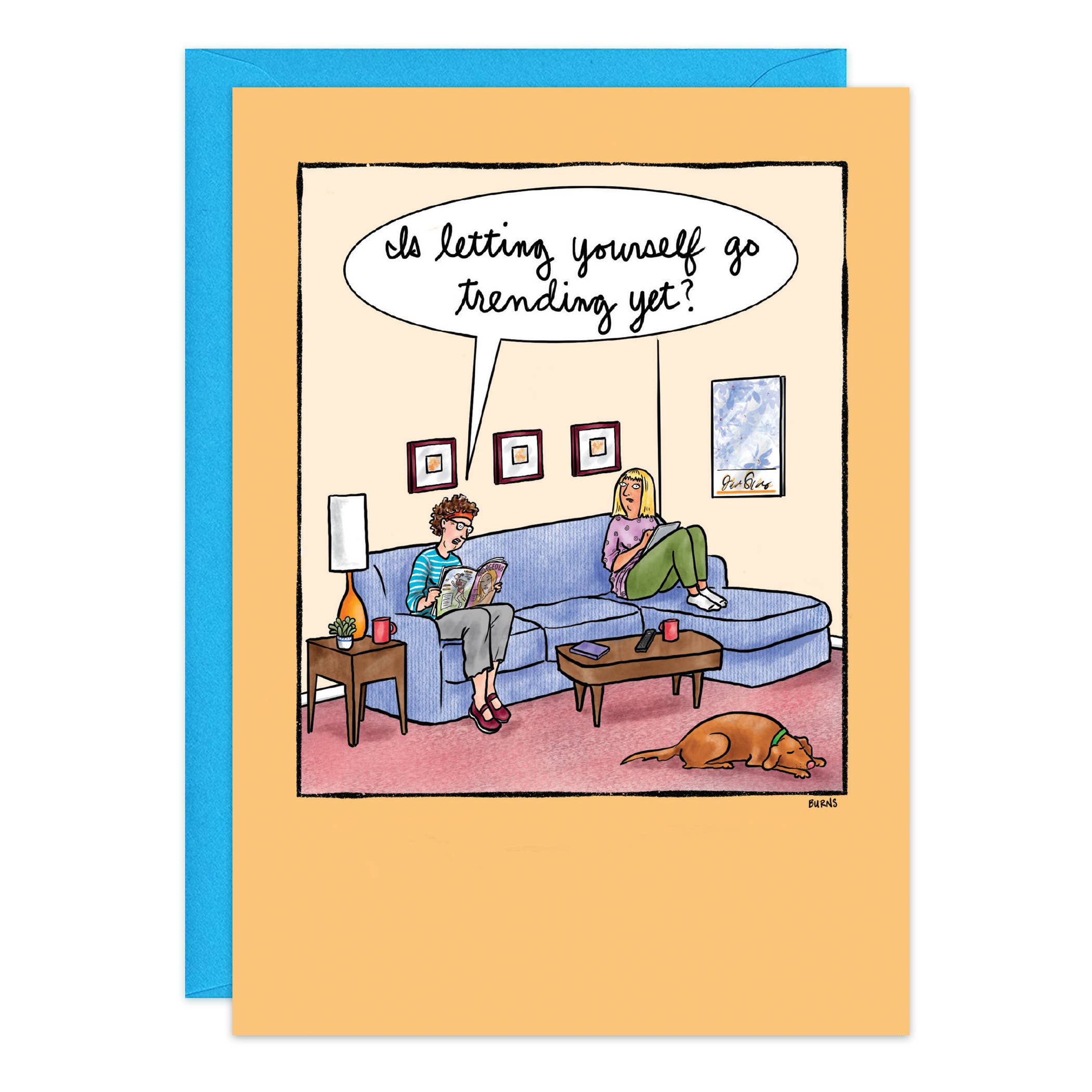 Is Letting Yourself Go Trending Yet Birthday Card - 9472