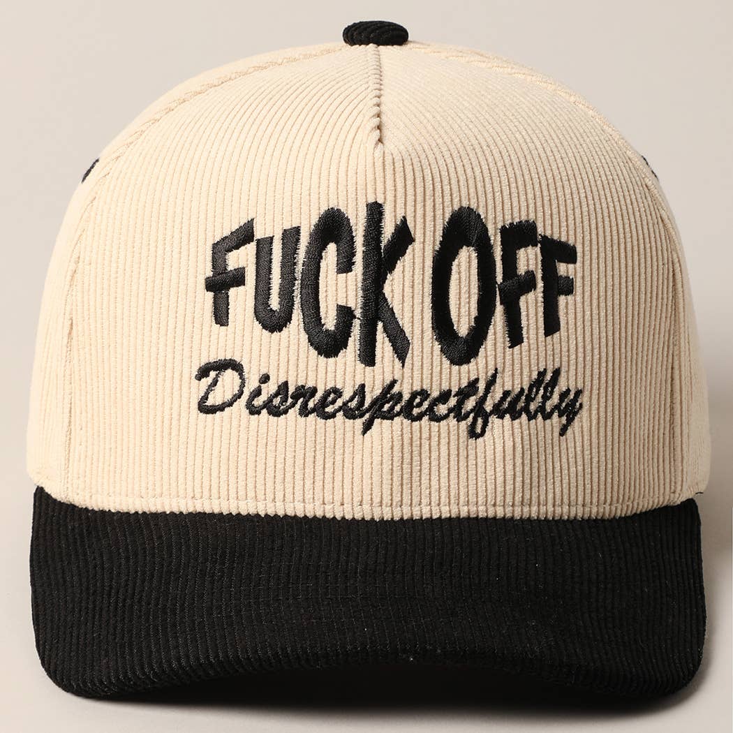 Fuck Off Disrespectfully Corduroy Trucker Baseball Cap