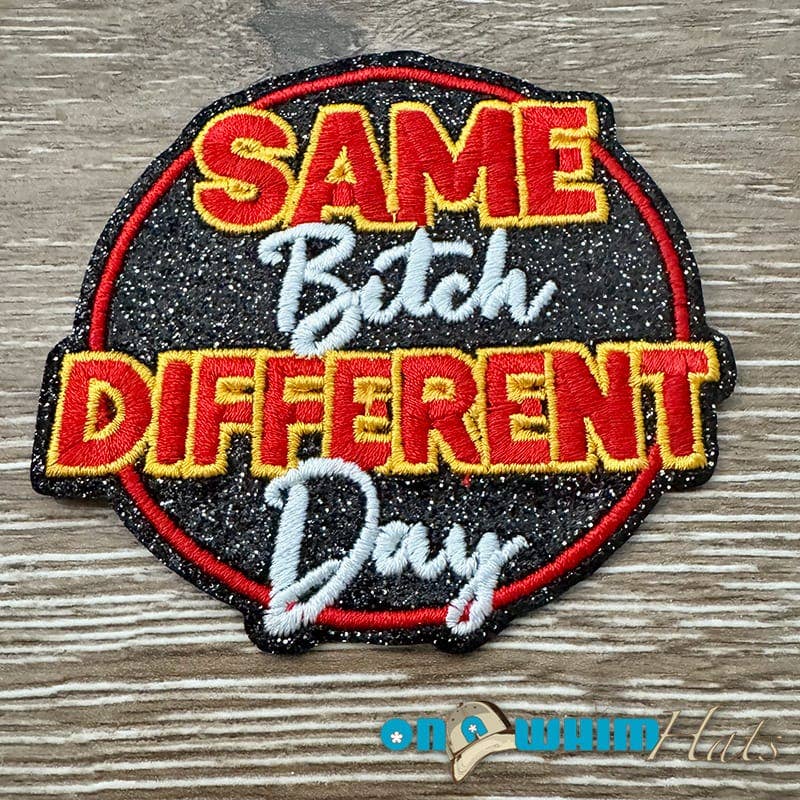Same B Different Day  Iron-On Patch