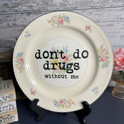 Upcycled Funny Plates, Don't Do Drugs #130