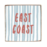 East Coast Striped Block Sign