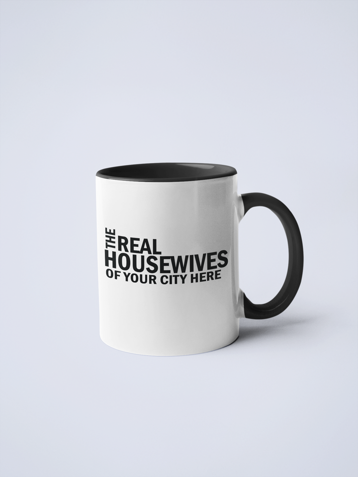 Real Housewives of YOUR CUSTOM CITY Coffee Mug: Pink / 15 oz.