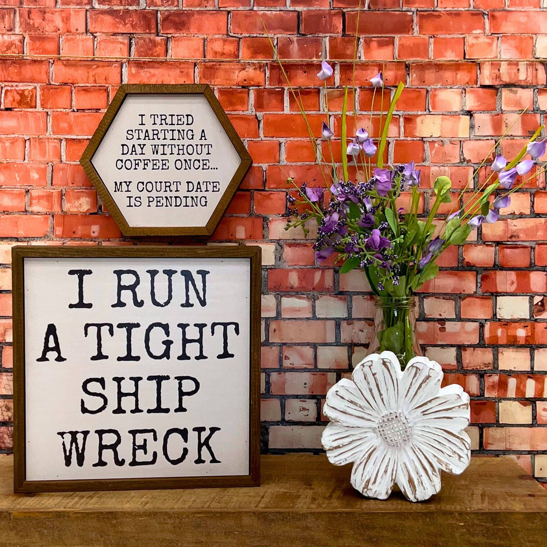I Run a Tight Ship Wreck - Funny Home Decor