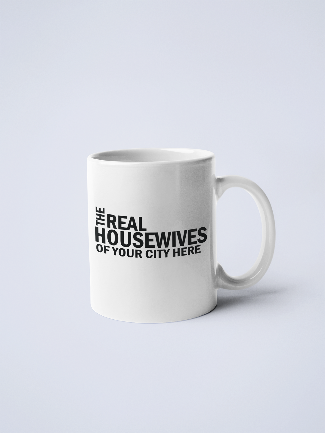 Real Housewives of YOUR CUSTOM CITY Coffee Mug: Pink / 15 oz.