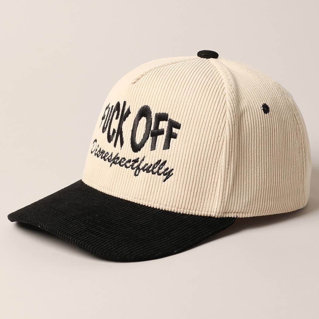 Fuck Off Disrespectfully Corduroy Trucker Baseball Cap