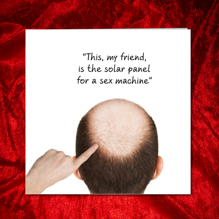 Funny Rude Birthday Card - Bald Friend Sex Machine - Humorous fun adult humor - male 30th 40th Solar Panel
