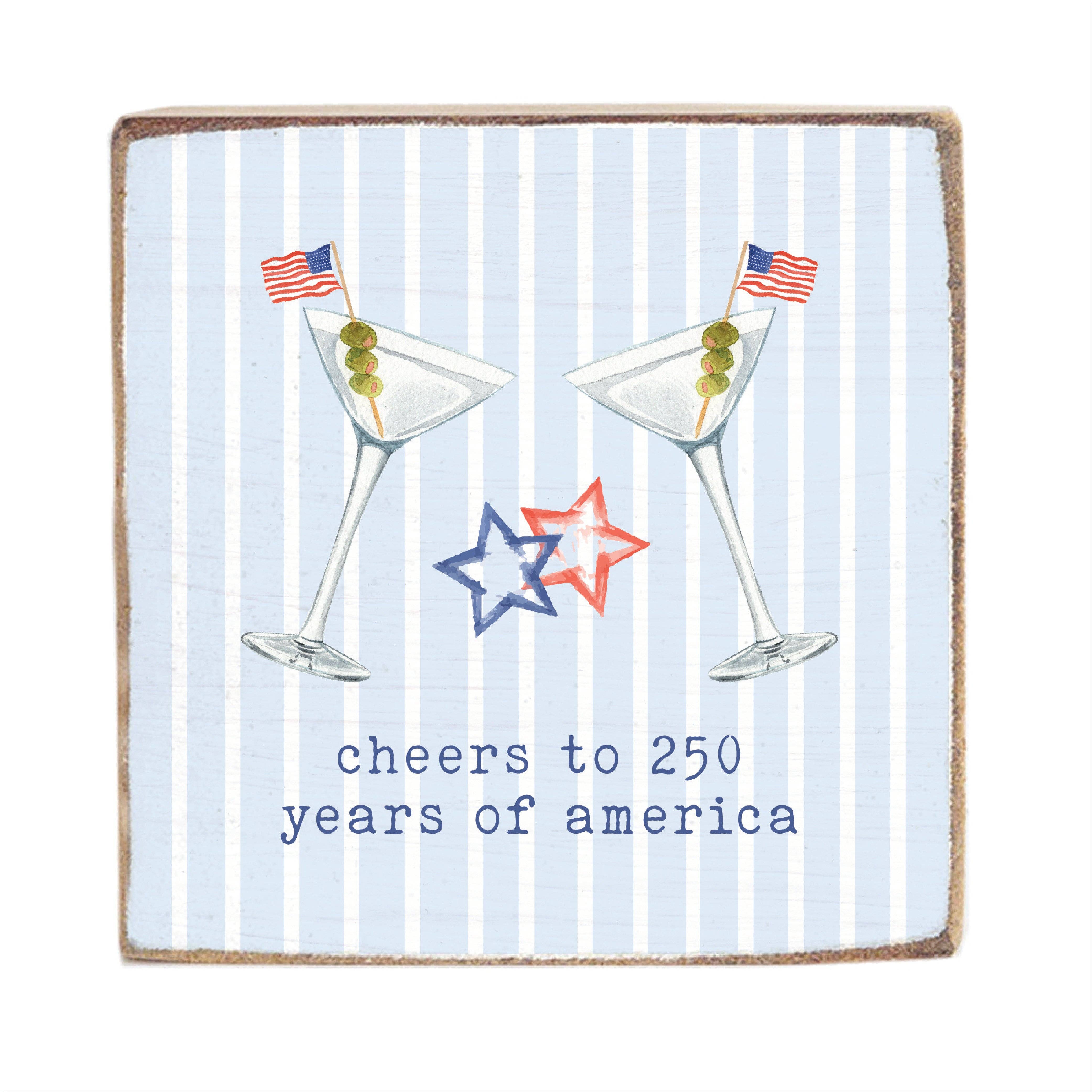 Cheers To 250 Years Of America Block Sign