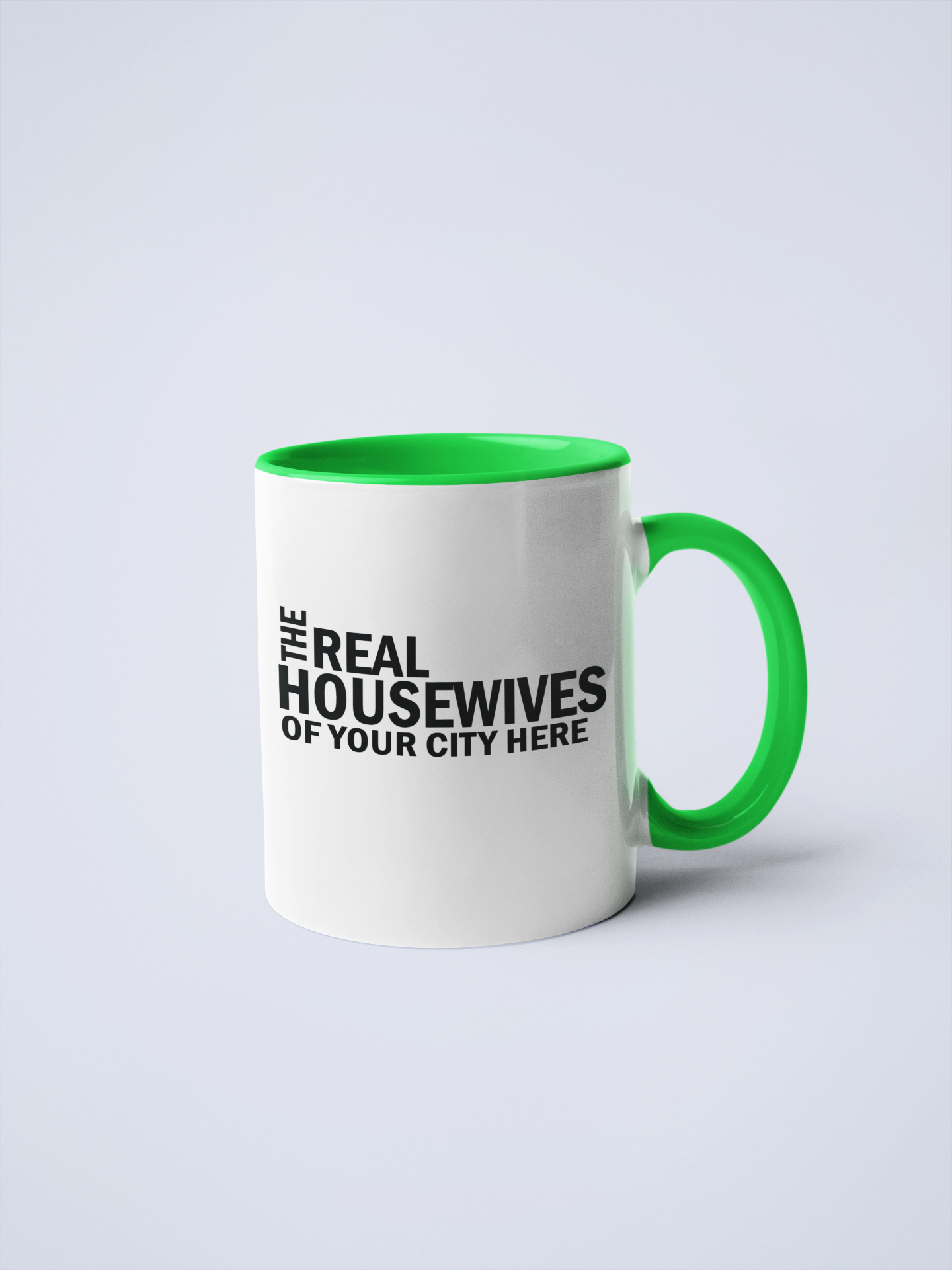 Real Housewives of YOUR CUSTOM CITY Coffee Mug: Green / 15 oz.