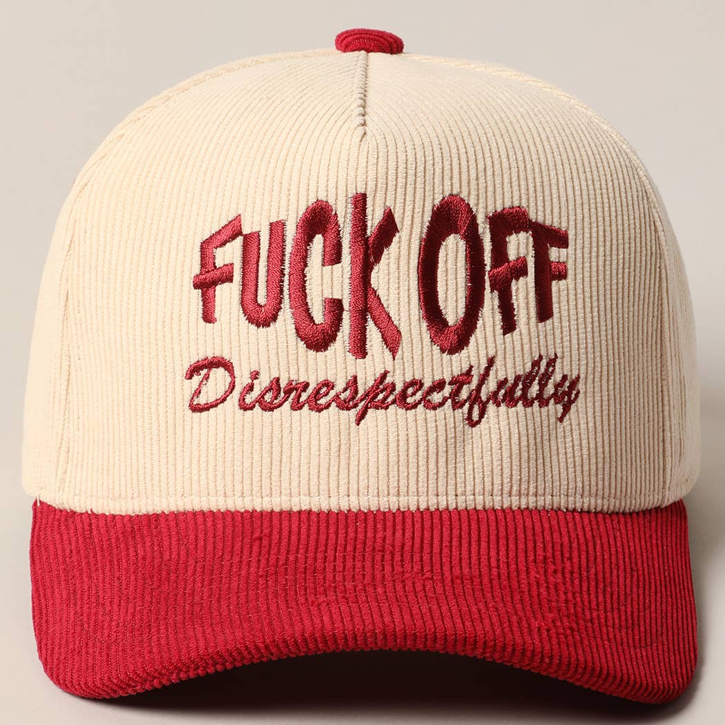 Fuck Off Disrespectfully Corduroy Trucker Baseball Cap