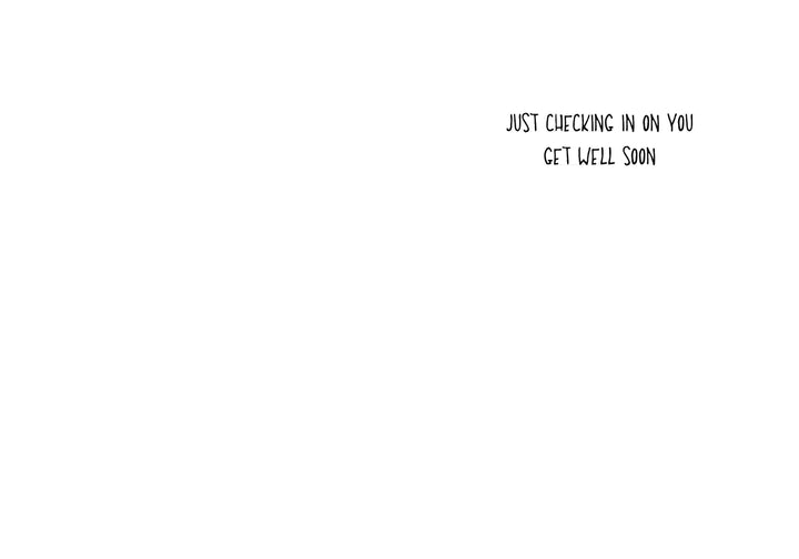 Just Checking In | Cute Get Well Card