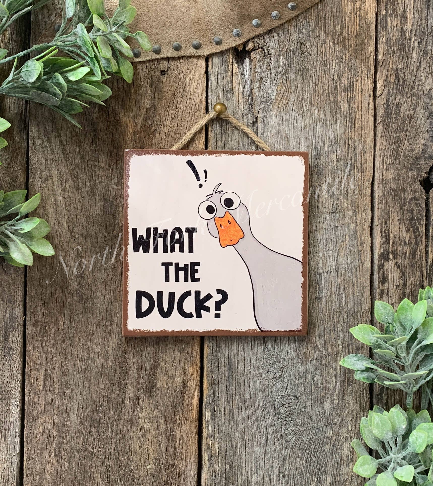 What The Duck, Duck Sign, Friend Gift, Funny Sign