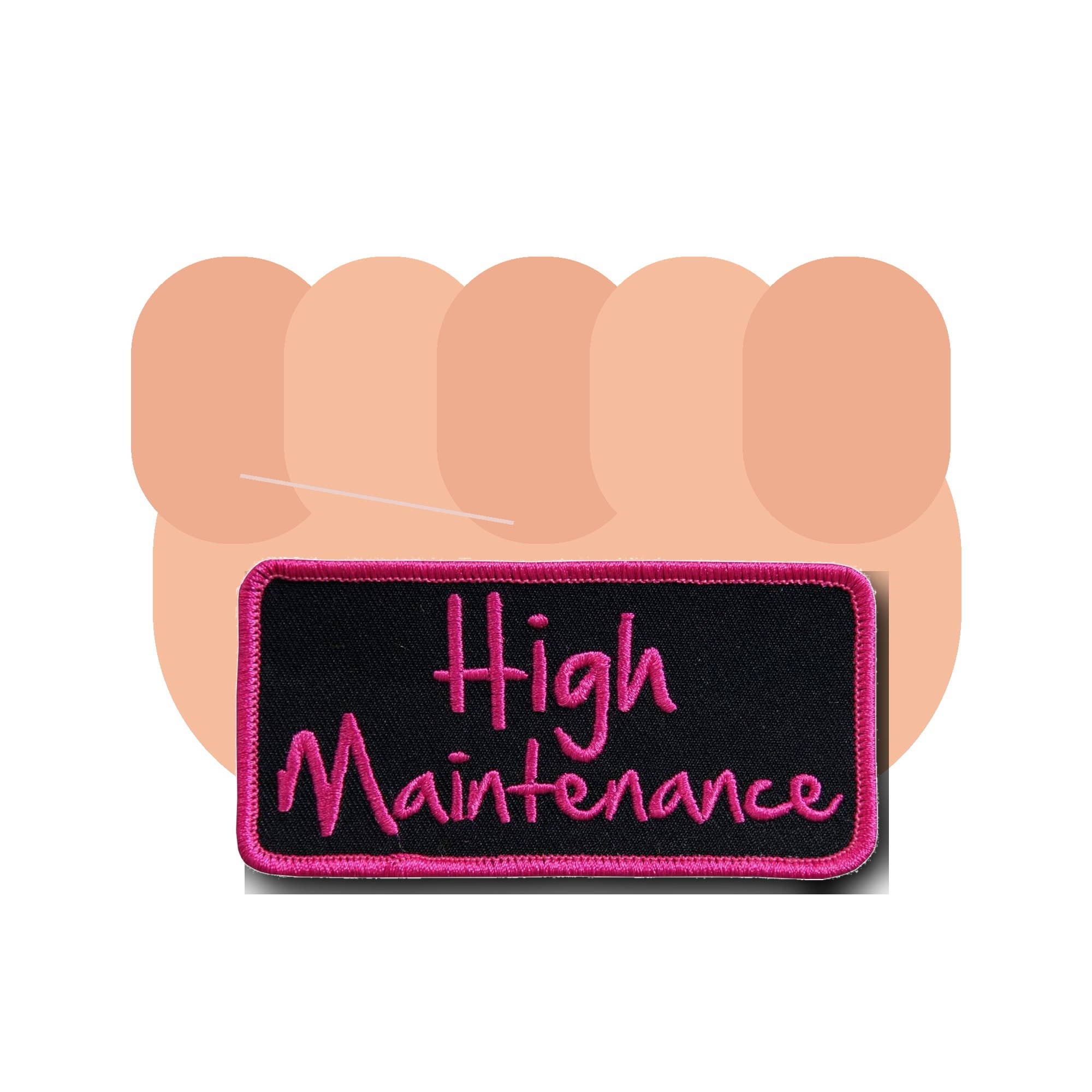 High Maintenance Iron-On & Sew-On Rayon Patch – 4" x 2"