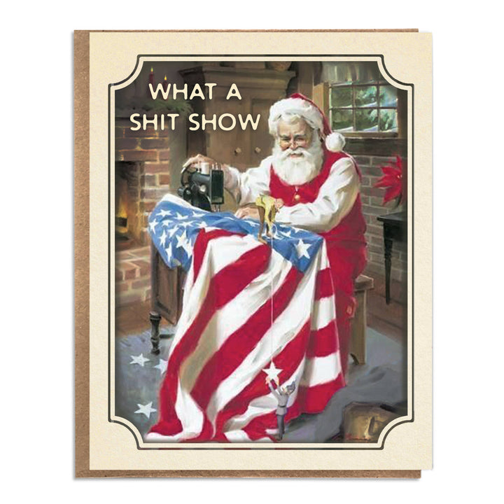 What a Shit Show; Funny Christmas Card; Santa Sewing Flag