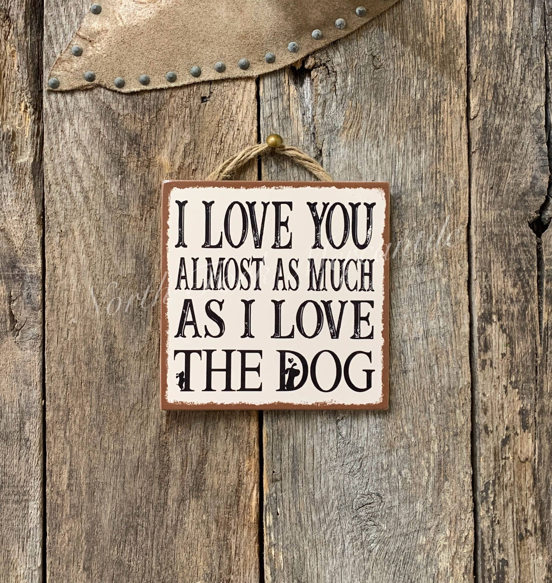 I Love You Almost As Much As I Love The Dogs/Dog: Dog
