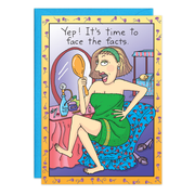 Face The Facts Birthday Card - 7215