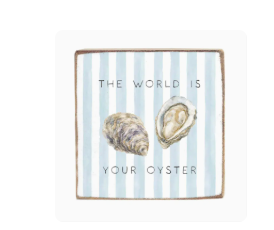 THE WORLD IS YOUR OYSTER BLOCK