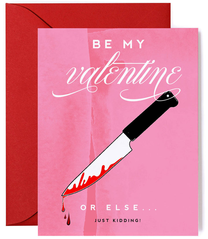 Be My Valentine Knife - Funny Valentine's Day Greeting Card