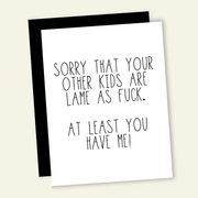 Other Kids are Lame | Mother & Father's Day Greeting Cards