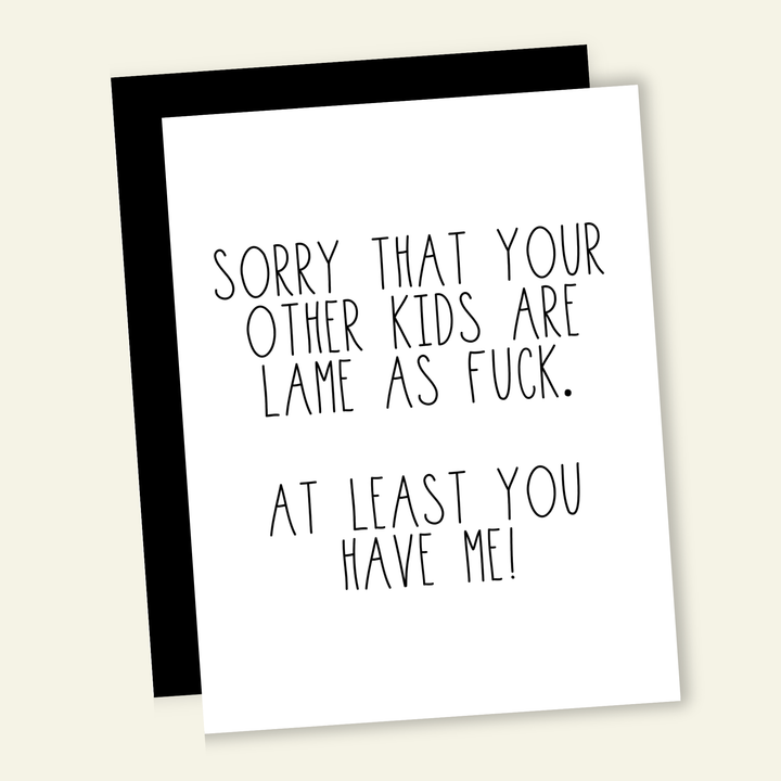 Other Kids are Lame | Mother & Father's Day Greeting Cards