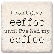 Coaster I don't give eeffoc