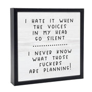 I Hate When the Voices | Wood Sign