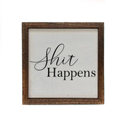 6X6 Shit Happens Wood Bathroom Sign - Wooden Décor