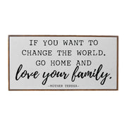 32X16 If You Want To Change The World - Horizontal Wood Sign