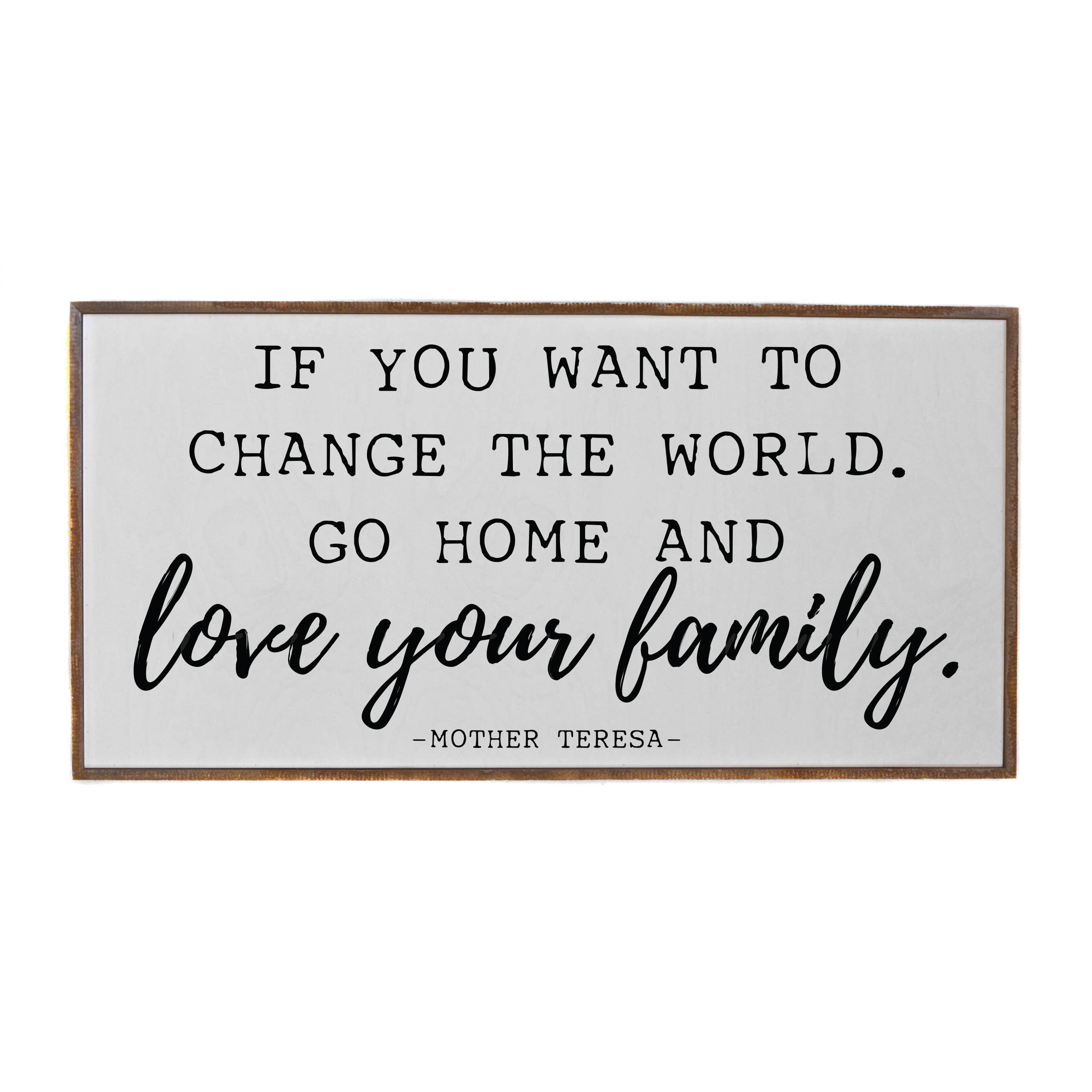 32X16 If You Want To Change The World - Horizontal Wood Sign