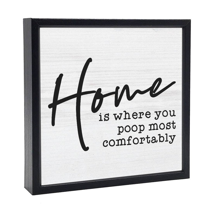 Home is Where You Poop | Wood Sign
