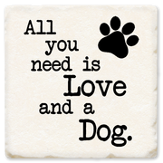 Economy Coaster - All You Need Is Love And A Dog