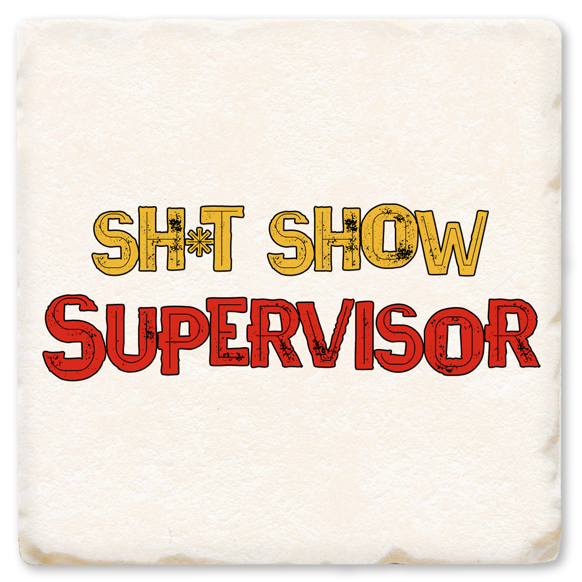 Economy Coaster - Sh*T Show Supervisor