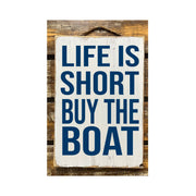 Life Is Short Buy The Boat: White
