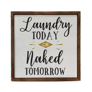 10x10 Laundry Today Or Naked Tomorrow - CW001