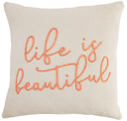 LIFE IS BEAUTIFUL PILLOW