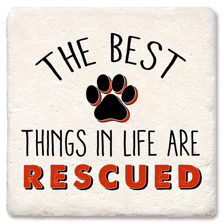 Coaster of The best things in life are rescued Coaster