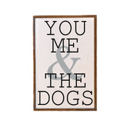 12x18 You Me & The Dogs Wall Art