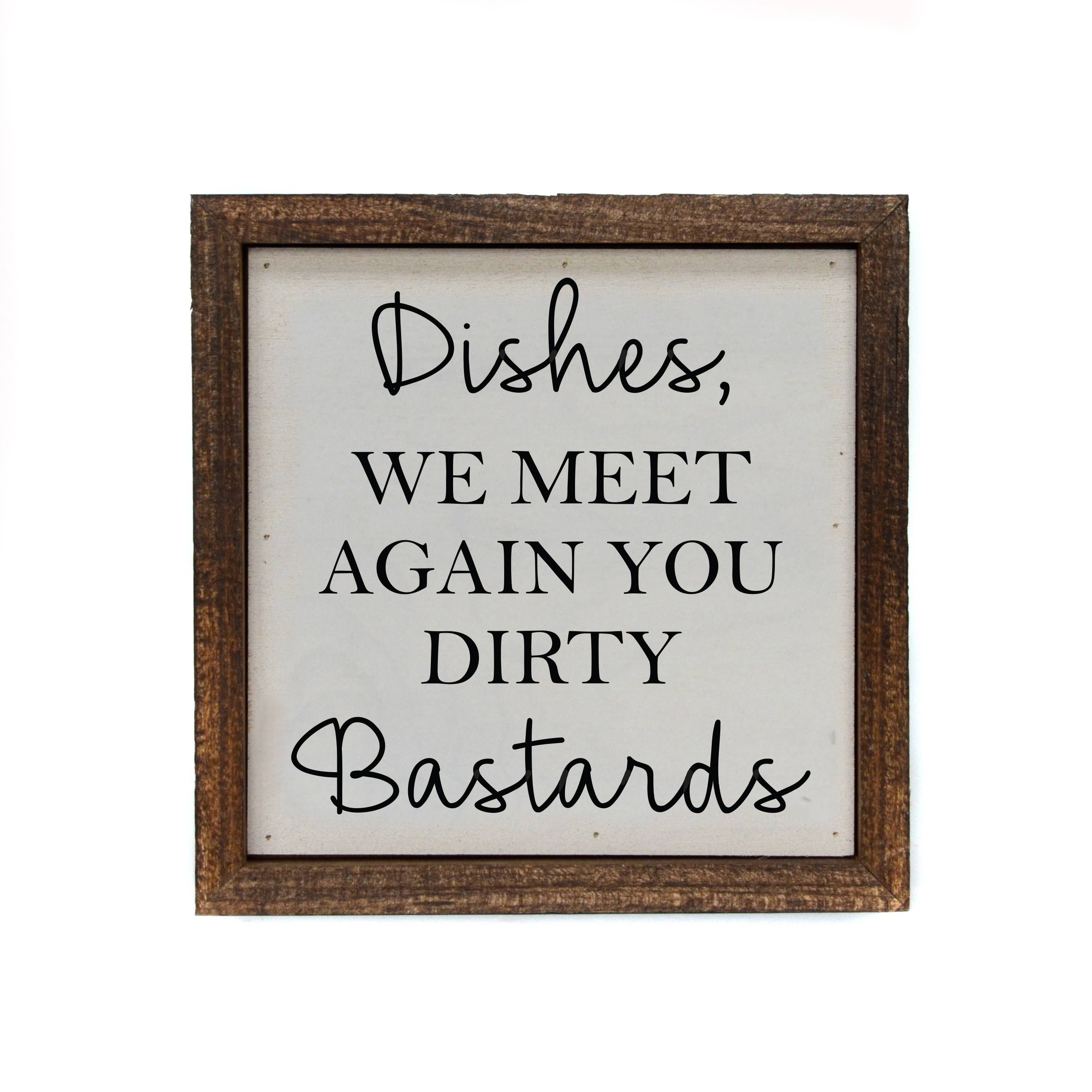 6x6 Dishes, We Meet Again Wood Sign or Shelf Sitter