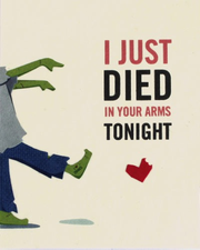 DIED IN YOUR ARMS CARD