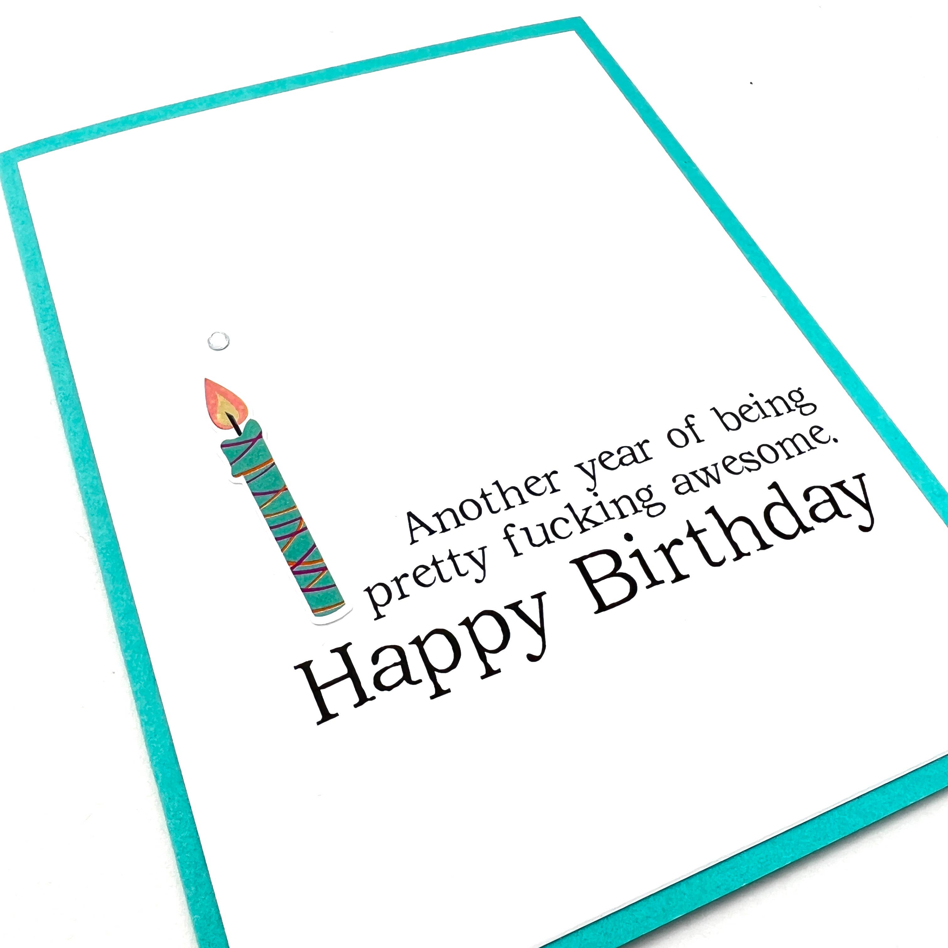Birthday Another Year Being Fucking Awesome Card