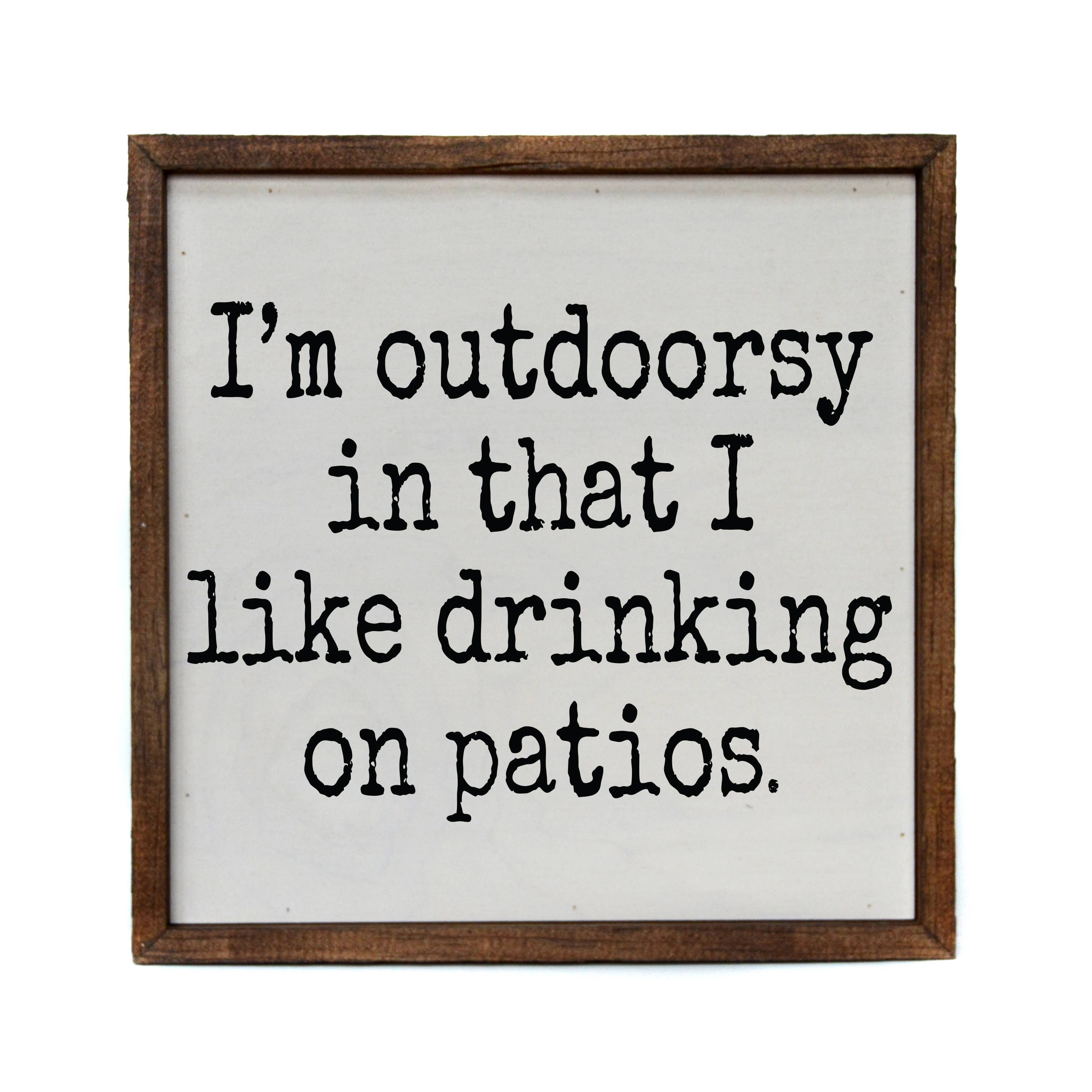 I'm Outdoorsy - Funny Décor Sign - Home Décor