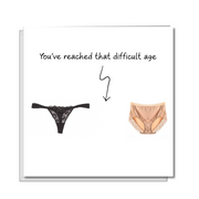 Funny Birthday Card - Female - Reached Difficult Age