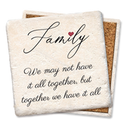 Coasters Family - We May Not Have It All Coaster