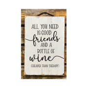All You Need Is Good Friends And A Bottle Of Wine...: White