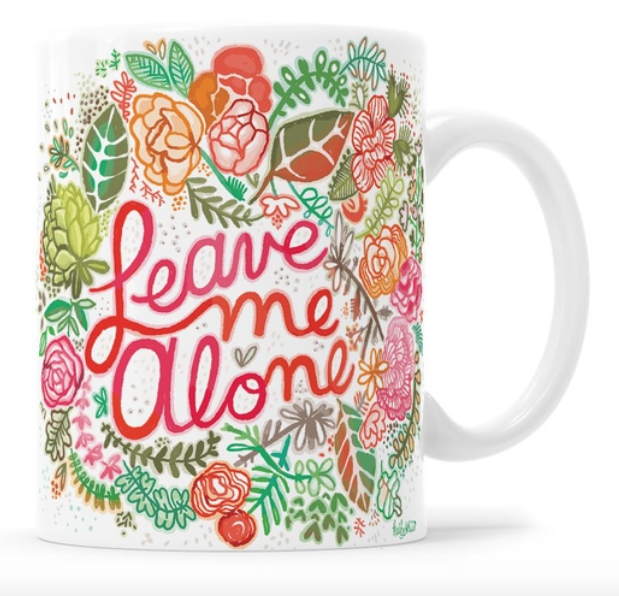 LEAVE ME ALONE MUG