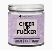 CHEER UP F*CKER CANDLE