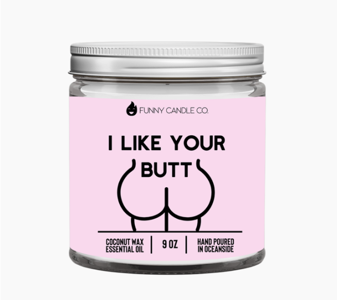 I LIKE YOUR BUTT  CANDLE